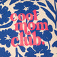 Cool Mom Club Cushion Cover